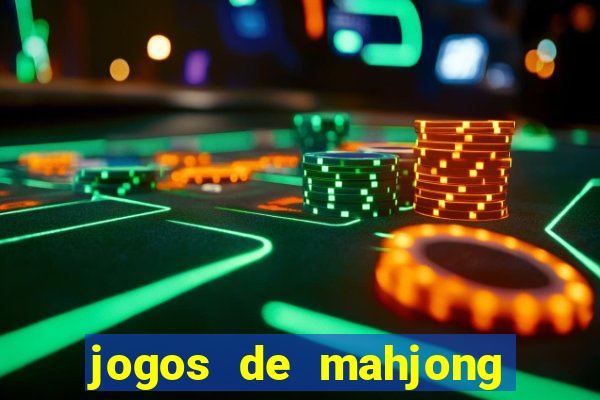 jogos de mahjong grátis para baixar