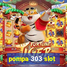 pompa 303 slot