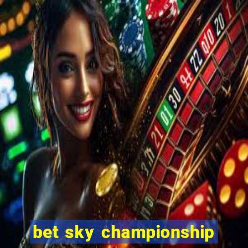 bet sky championship