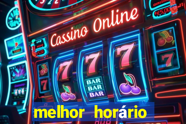 melhor horário para jogar fortune tiger bet7k