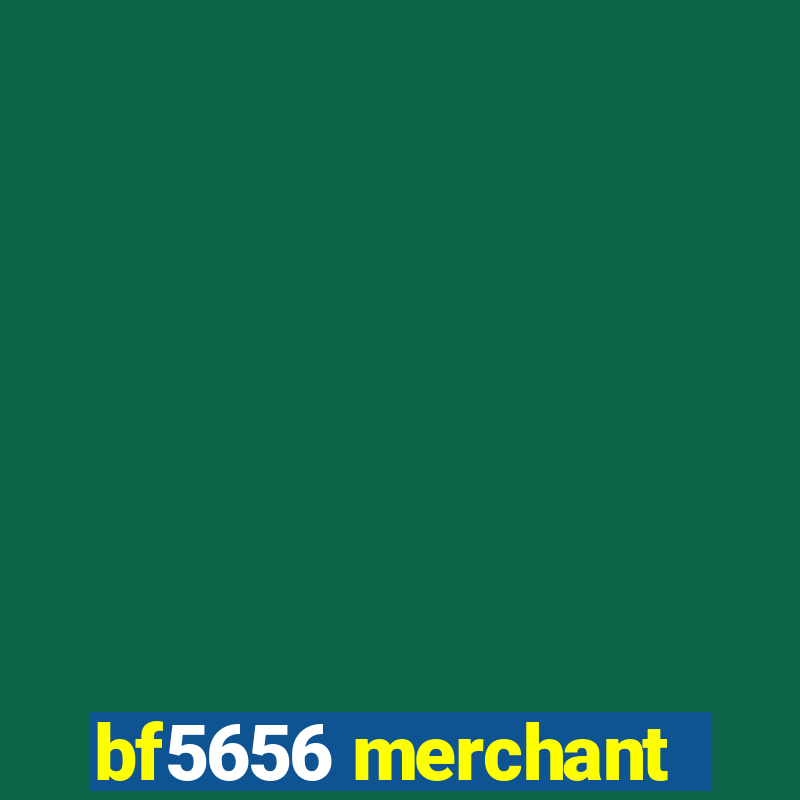 bf5656 merchant