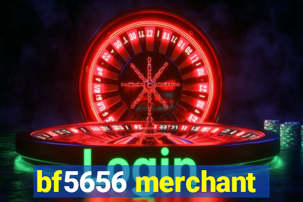 bf5656 merchant