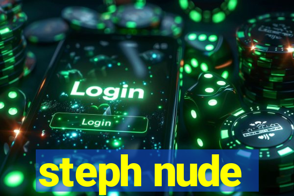 steph nude