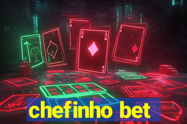 chefinho bet