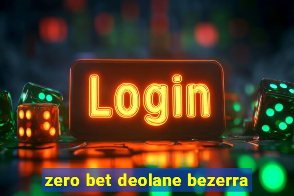 zero bet deolane bezerra