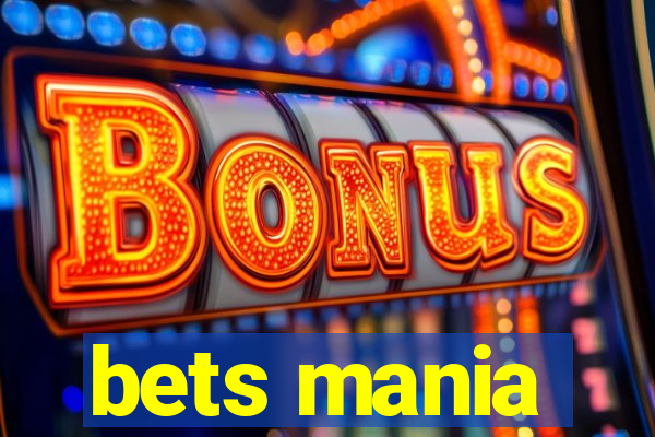 bets mania