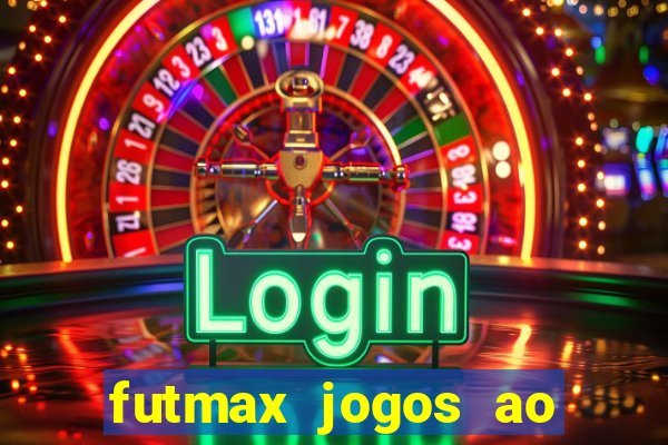 futmax jogos ao vivo hoje