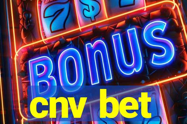 cnv bet