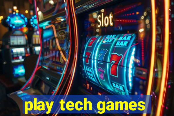 play tech games