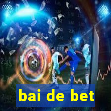 bai de bet