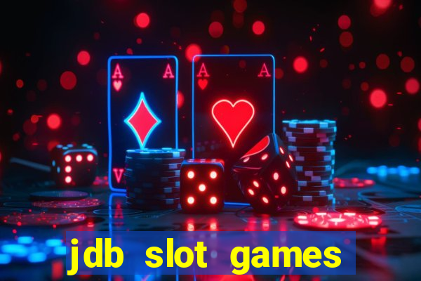 jdb slot games provider philippines