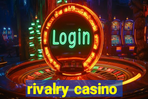 rivalry casino