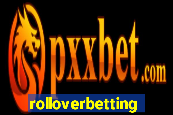 rolloverbetting