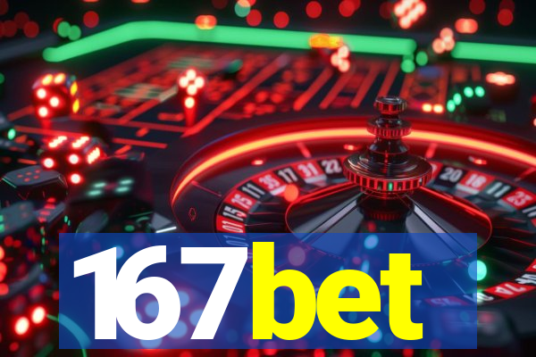 167bet