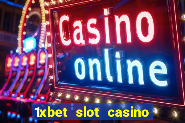 1xbet slot casino online free