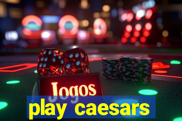 play caesars