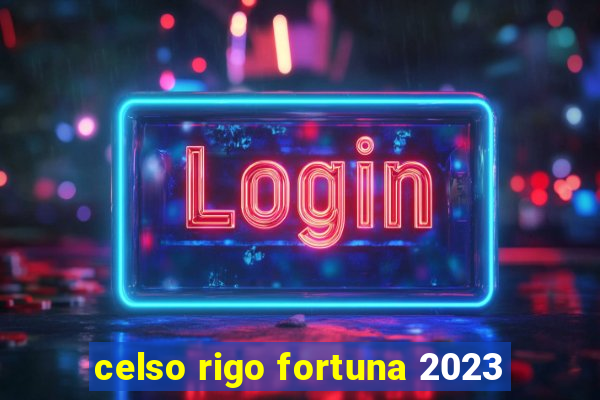 celso rigo fortuna 2023