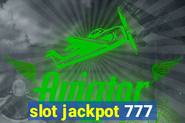 slot jackpot 777