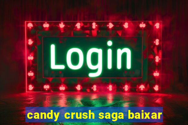 candy crush saga baixar