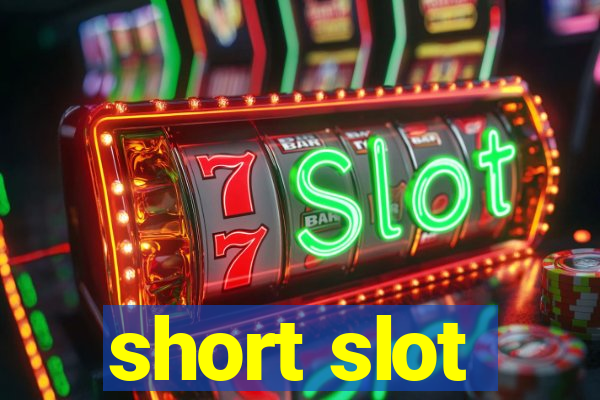 short slot