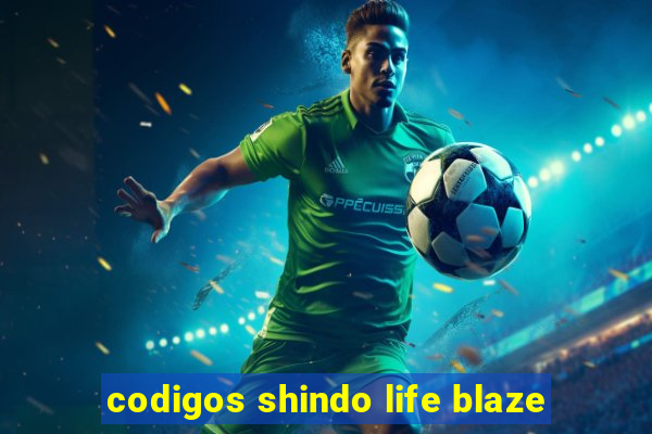 codigos shindo life blaze