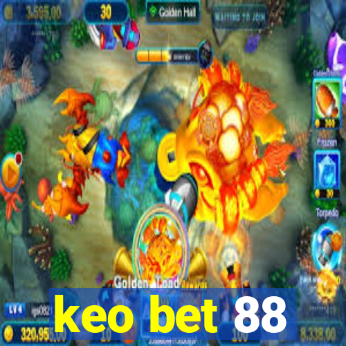 keo bet 88