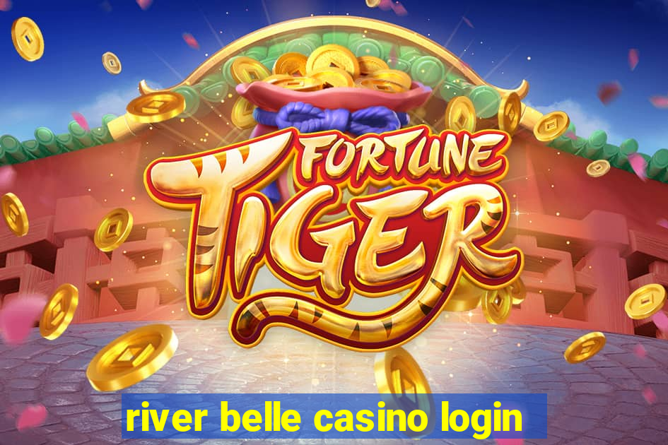 river belle casino login