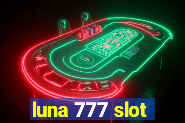 luna 777 slot