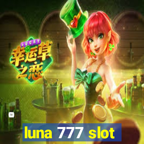 luna 777 slot