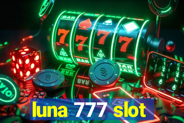 luna 777 slot