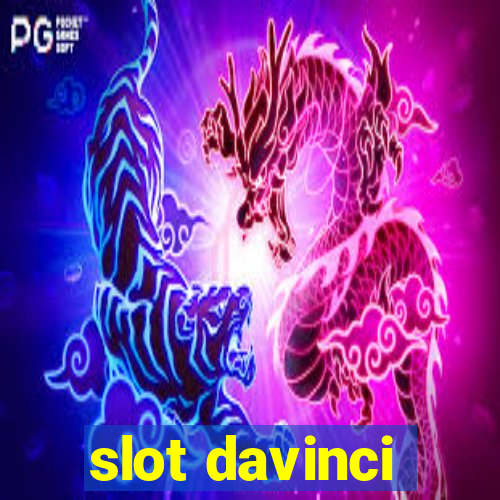 slot davinci