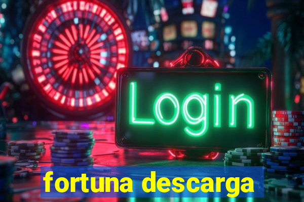 fortuna descarga