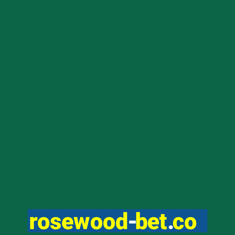 rosewood-bet.com