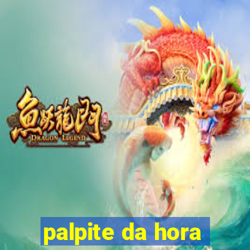 palpite da hora