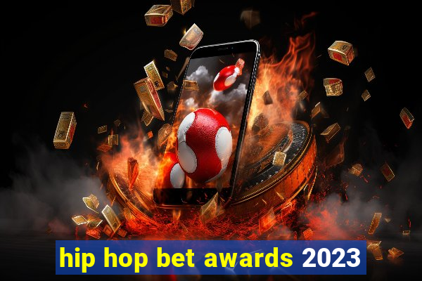 hip hop bet awards 2023