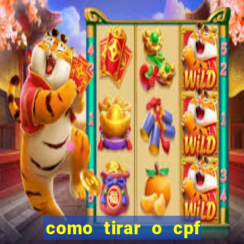 como tirar o cpf do jogo do tigre