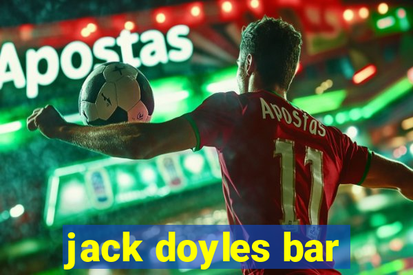 jack doyles bar