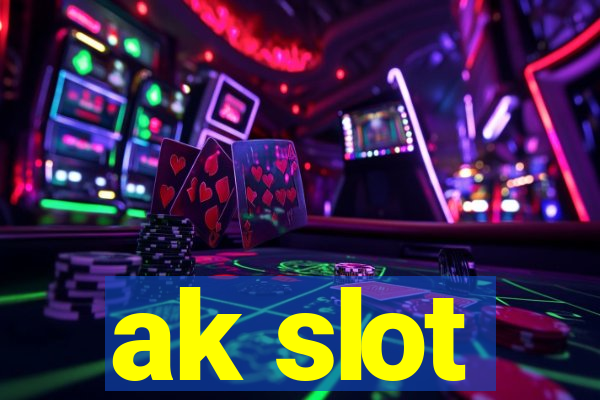 ak slot