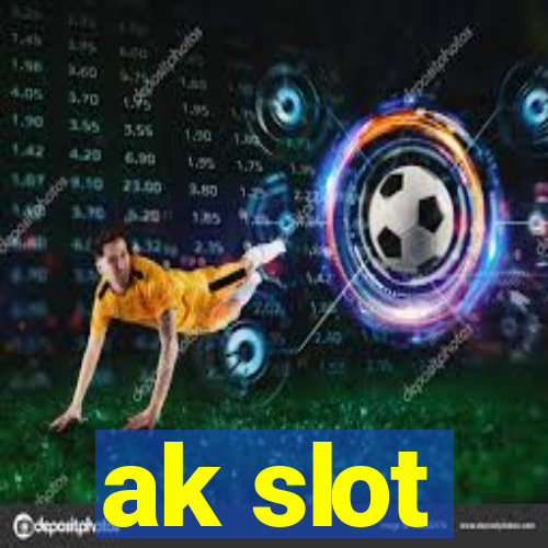 ak slot