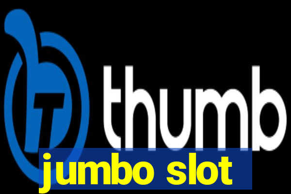 jumbo slot