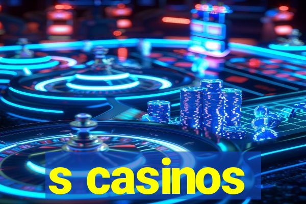 s casinos