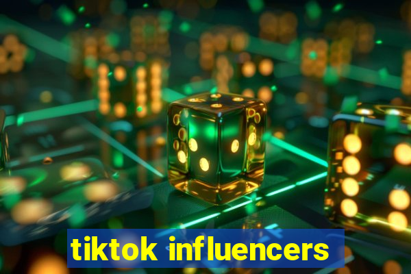 tiktok influencers