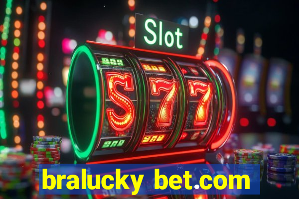 bralucky bet.com