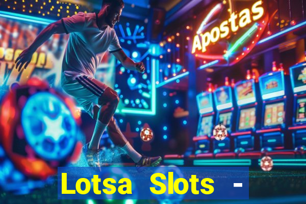 Lotsa Slots - Jogos de cassino