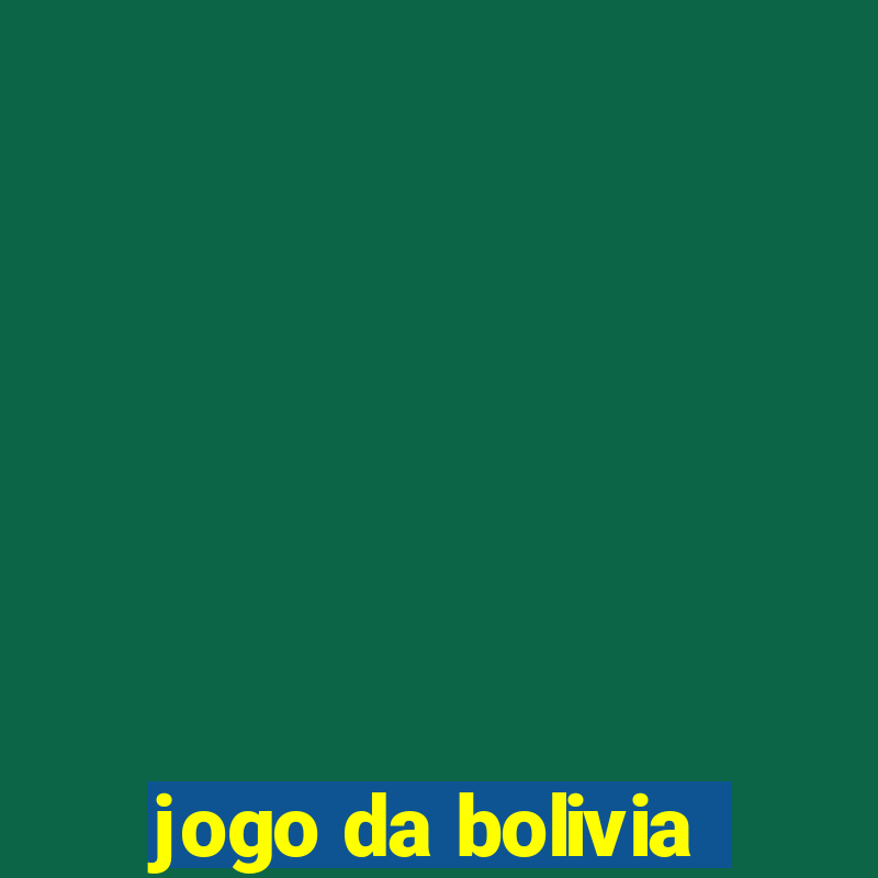 jogo da bolivia