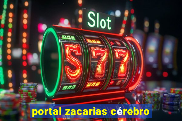 portal zacarias cérebro