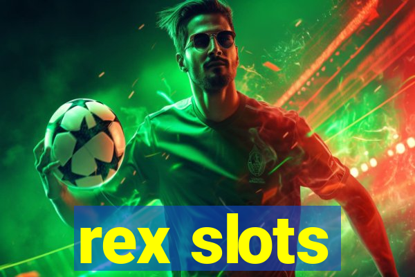 rex slots