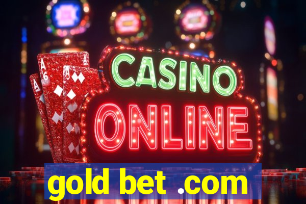 gold bet .com