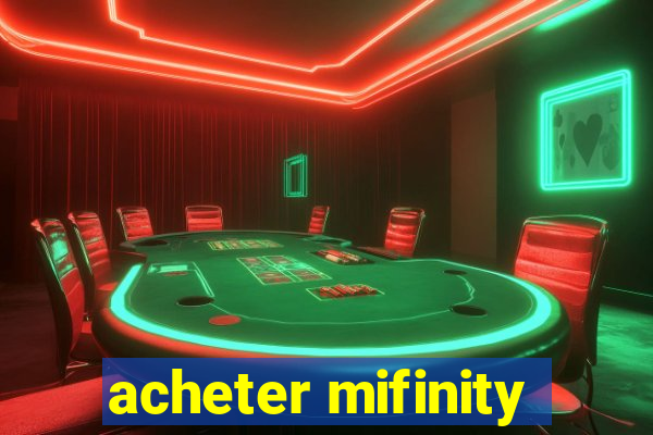 acheter mifinity