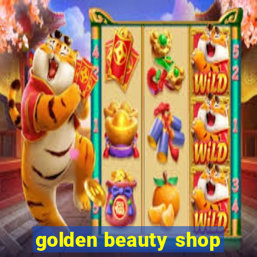 golden beauty shop